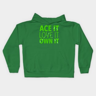 Ace It, Love It, Own It Kids Hoodie